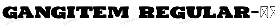 Gangitem Regular字体转换